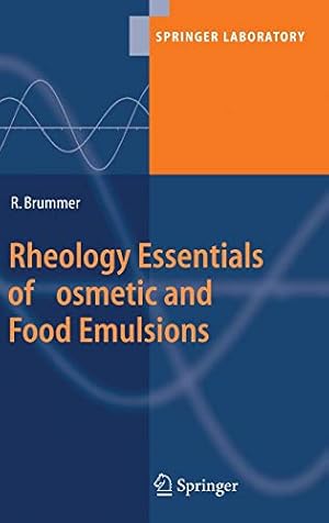 Seller image for Rheology Essentials of Cosmetic and Food Emulsions (Springer Laboratory) [Hardcover ] for sale by booksXpress