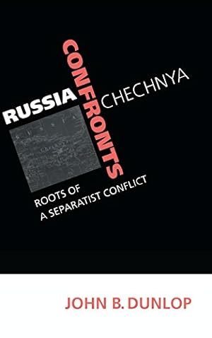 Seller image for Russia Confronts Chechnya: Roots of a Separatist Conflict by Dunlop, John B. [Hardcover ] for sale by booksXpress