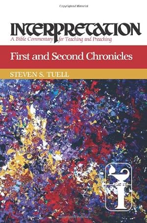 Seller image for First and Second Chronicles (Interpretation: A Bible Commentary for Teaching & Preaching) by Tuell, Steven S. [Hardcover ] for sale by booksXpress