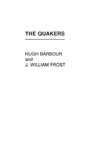 Image du vendeur pour The Quakers (Denominations in America) by Hugh Barbour, J. William Frost [Hardcover ] mis en vente par booksXpress