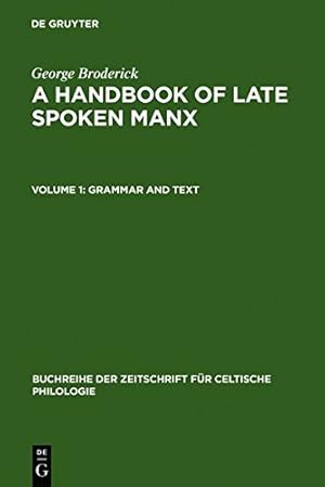 Seller image for Handbook of Late Spoken Manx: Grammar and Text v. 1 (Buchreihe Der Zeitschrift Fur Celtische Philologie) [Hardcover ] for sale by booksXpress