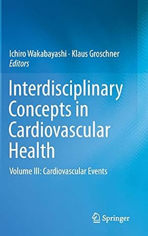 Seller image for Interdisciplinary Concepts in Cardiovascular Health: Volume III: Cardiovascular Events [Hardcover ] for sale by booksXpress