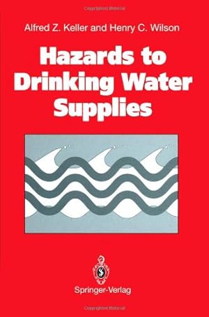 Immagine del venditore per Hazards to Drinking Water Supplies by Keller, Alfred Z., Wilson, Henry C. [Paperback ] venduto da booksXpress