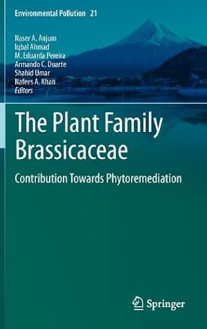 Seller image for The Plant Family Brassicaceae: Contribution Towards Phytoremediation (Environmental Pollution) [Hardcover ] for sale by booksXpress
