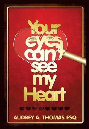 Bild des Verkufers fr YOUR EYES CAN'T SEE MY HEART [Soft Cover ] zum Verkauf von booksXpress