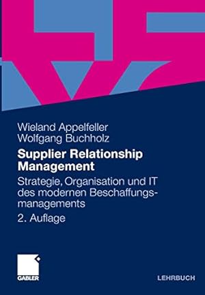 Imagen del vendedor de Supplier Relationship Management: Strategie, Organisation und IT des modernen Beschaffungsmanagements (German Edition) [Soft Cover ] a la venta por booksXpress