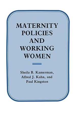 Imagen del vendedor de Maternity Policies and Working Women by Kamerman, Sheila, Kahn, Alfred, Kingston, Paul William [Paperback ] a la venta por booksXpress