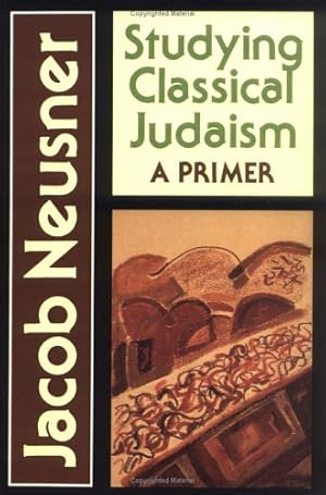 Imagen del vendedor de Studying Classical Judaism: A Primer by Neusner, Jacob [Paperback ] a la venta por booksXpress