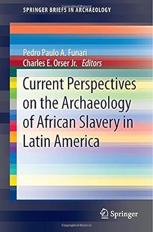 Image du vendeur pour Current Perspectives on the Archaeology of African Slavery in Latin America (SpringerBriefs in Archaeology) [Paperback ] mis en vente par booksXpress
