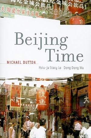 Immagine del venditore per Beijing Time by Dutton, Michael, Lo, Hsiu-ju Stacy, Wu, Dong Dong [Paperback ] venduto da booksXpress