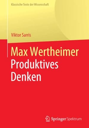 Seller image for Max Wertheimer, Produktives Denken (Klassische Texte der Wissenschaft) (German Edition) by Sarris, Viktor [Paperback ] for sale by booksXpress