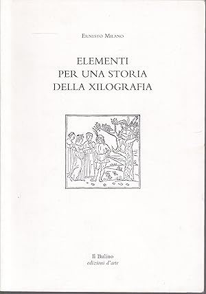 Immagine del venditore per Elementi per una storia della xilografia venduto da Graphem. Kunst- und Buchantiquariat