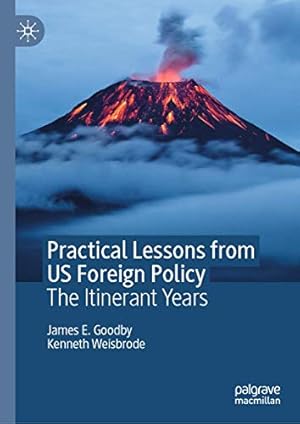 Seller image for Practical Lessons from US Foreign Policy: The Itinerant Years by Goodby, James E., Weisbrode, Kenneth [Hardcover ] for sale by booksXpress