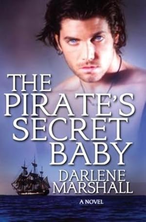 Imagen del vendedor de The Pirate's Secret Baby by Marshall, Darlene [Paperback ] a la venta por booksXpress