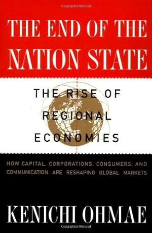 Seller image for The End of the Nation State: The Rise of Regional Economies by Ohmae, Kenichi [Paperback ] for sale by booksXpress