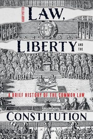 Seller image for Law, Liberty and the Constitution: A Brief History of the Common Law by Potter, Harry [Paperback ] for sale by booksXpress
