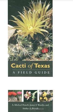 Bild des Verkufers fr Cacti of Texas: A Field Guide, with Emphasis on the Trans-Pecos Species (Grover E. Murray Studies in the American Southwest) by Powell, A. Michael, Weedin, James F., Powell, Shirley A. [Paperback ] zum Verkauf von booksXpress