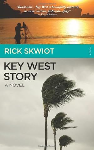 Seller image for Key West Story - A Novel by Skwiot, Rick [Paperback ] for sale by booksXpress