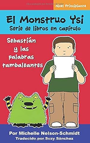 Imagen del vendedor de El Monstruo Ysi Serie de libros en cap­tulo: Sebasti¡n y las palabras tambaleantes (Spanish Edition) [Soft Cover ] a la venta por booksXpress