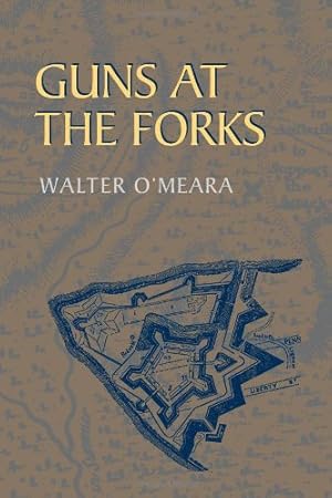Seller image for Guns at the Forks (The Library of Western Pennsylvania History) by O'Meara, Walter [Paperback ] for sale by booksXpress