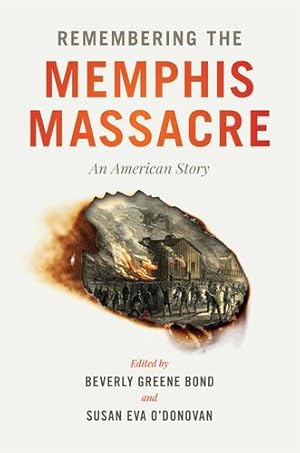 Bild des Verkufers fr Remembering the Memphis Massacre: An American Story [Paperback ] zum Verkauf von booksXpress