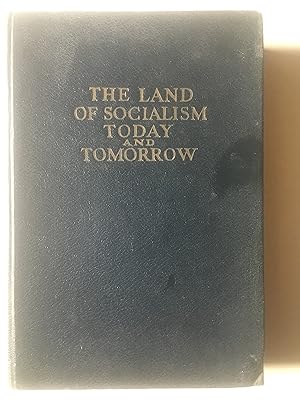 The Land Of Socialism Today And Tomorrow