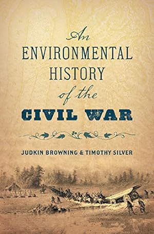 Image du vendeur pour An Environmental History of the Civil War (Civil War America) [Hardcover ] mis en vente par booksXpress