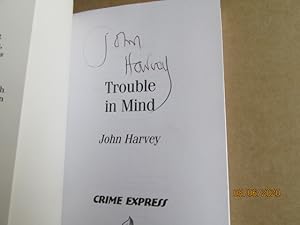 Trouble In Mind Unread Signed First Edition