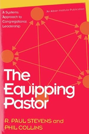 Image du vendeur pour The Equipping Pastor: A Systems Approach To Congregational Leadership by Stevens, R. Paul [Paperback ] mis en vente par booksXpress