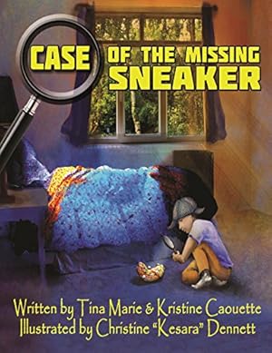 Seller image for Case of the Missing Sneaker by Caouette, Tina Marie, Caouette, Kristine Anne [Hardcover ] for sale by booksXpress