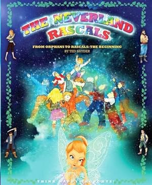 Seller image for The Neverland Rascals: From Orphans to Rascals by Snyder, Ted [Hardcover ] for sale by booksXpress