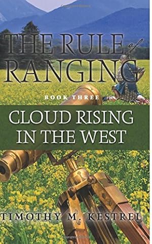 Bild des Verkufers fr The Rule of Ranging 3: Cloud Rising In The West (Volume 3) by Kestrel, Mr Timothy M. [Paperback ] zum Verkauf von booksXpress