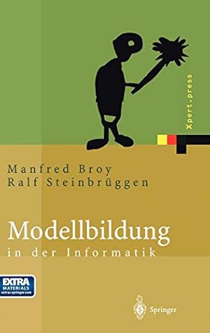 Seller image for Modellbildung in der Informatik (Xpert.press) (German Edition) by Broy, Manfred, Steinbrüggen, Ralf [Hardcover ] for sale by booksXpress