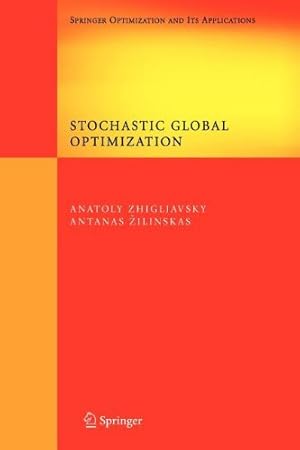 Seller image for Stochastic Global Optimization (Springer Optimization and Its Applications) by Zhigljavsky, Anatoly, Zilinskas, Antanasz [Paperback ] for sale by booksXpress