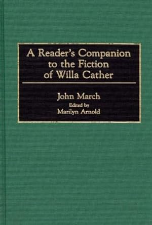 Seller image for A Reader's Companion to the Fiction of Willa Cather by John March [Hardcover ] for sale by booksXpress