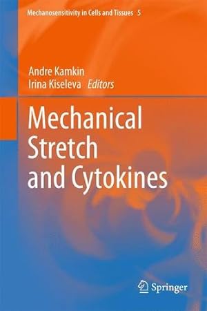 Seller image for Mechanical Stretch and Cytokines (Mechanosensitivity in Cells and Tissues) [Paperback ] for sale by booksXpress
