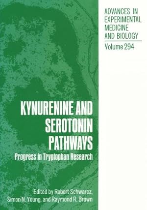 Immagine del venditore per Kynurenine and Serotonin Pathways: Progress in Tryptophan Research (Advances in Experimental Medicine and Biology) (Volume 294) [Paperback ] venduto da booksXpress