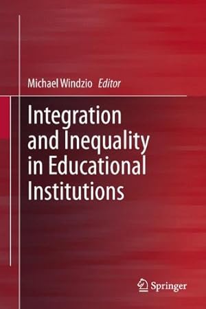 Imagen del vendedor de Integration and Inequality in Educational Institutions [Hardcover ] a la venta por booksXpress