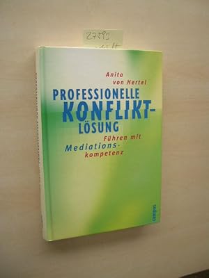 Professionelle Konfliktlösung. Führen mit Mediationskompetenz.