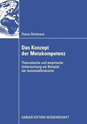 Image du vendeur pour Das Konzept der Metakompetenz: Theoretische und empirische Untersuchung am Beispiel der Automobilindustrie (German Edition) by Dimitrova, Diana [Paperback ] mis en vente par booksXpress