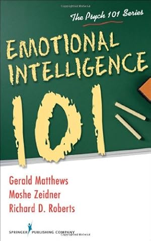 Immagine del venditore per Emotional Intelligence 101 (Psych 101) by Matthews PhD, Gerald, Zeidner PhD, Moshe, Roberts PhD, Richard D. [Paperback ] venduto da booksXpress