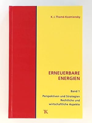 Immagine del venditore per Erneuerbare Energien, Bd. 1. Perspektiven und Strategien, rechtliche und wirtschaftliche Aspekte venduto da Leserstrahl  (Preise inkl. MwSt.)