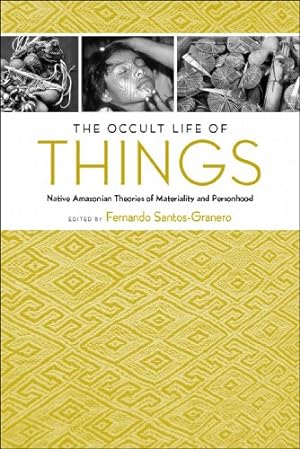 Immagine del venditore per The Occult Life of Things: Native Amazonian Theories of Materiality and Personhood [Paperback ] venduto da booksXpress