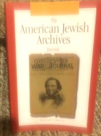 Seller image for The American Jewish Archives Journal, Vol. LIX 2007, Nos 1 & 2 A Century of Southern Jewish Histography and Rabbi Morris Newfield: Ambassador to the Gentiles, a Balancing Act (2007). for sale by Henry E. Lehrich