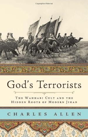 Seller image for God's Terrorists: The Wahhabi Cult and the Hidden Roots of Modern Jihad by Allen, Charles [Paperback ] for sale by booksXpress