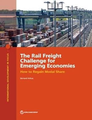 Seller image for The Rail Freight Challenge for Emerging Economies: How to Regain Modal Share [Soft Cover ] for sale by booksXpress