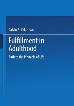 Seller image for Fulfillment in Adulthood: Paths to the Pinnacle of Life by Colarusso, Calvin A. [Hardcover ] for sale by booksXpress
