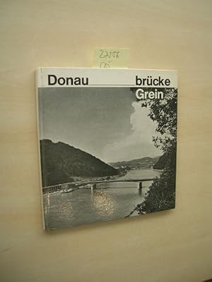 Donaubrücke Grein. Festschrift anläßlich der Eröffnung am 24. September 1967.