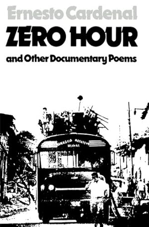Imagen del vendedor de Zero Hour and Other Documentary Poems by Cardenal, Ernesto [Paperback ] a la venta por booksXpress