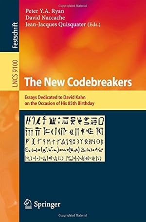 Seller image for The New Codebreakers: Essays Dedicated to David Kahn on the Occasion of His 85th Birthday (Lecture Notes in Computer Science) [Paperback ] for sale by booksXpress